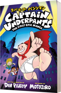 『Captain Underpants: The First Epic Manga』、ニューヨーク・タイムズ ベストセラー第3位にランクイン